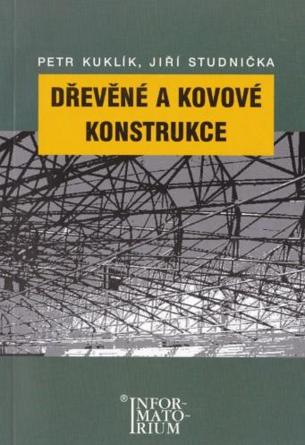 Kniha: Dřevěné a kovové konstrukce - Petr Kuklík
