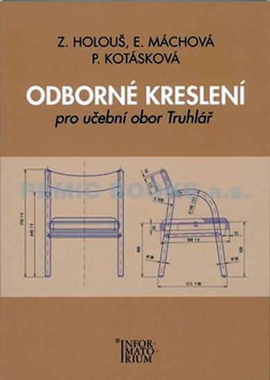 Kniha: Odborné kreslení pro učební obor Truhlář - Holouš a kolektiv Z.
