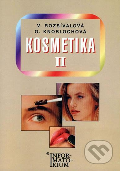 Kniha: Kosmetika II pro studijní obor Kosmetička, 2. vydání - Rozsívalová a kolektiv V.