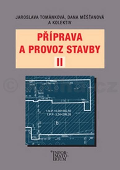 Kniha: Příprava a provoz stavby II pro SPŠ a SOŠ stavební - Měšťanová D. a kolektiv Tománková J.