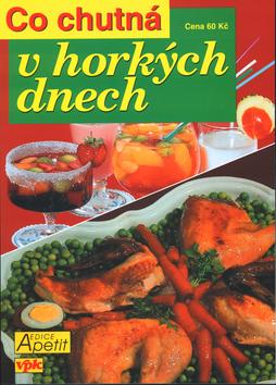 Kniha: Co chutná v horkých dnechautor neuvedený