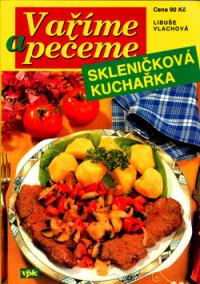 Vaříme a pečeme-skleničková kuchařka