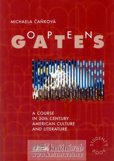 Kniha: Open Gates – Americká literatura 20. století - Čaňková Michaela