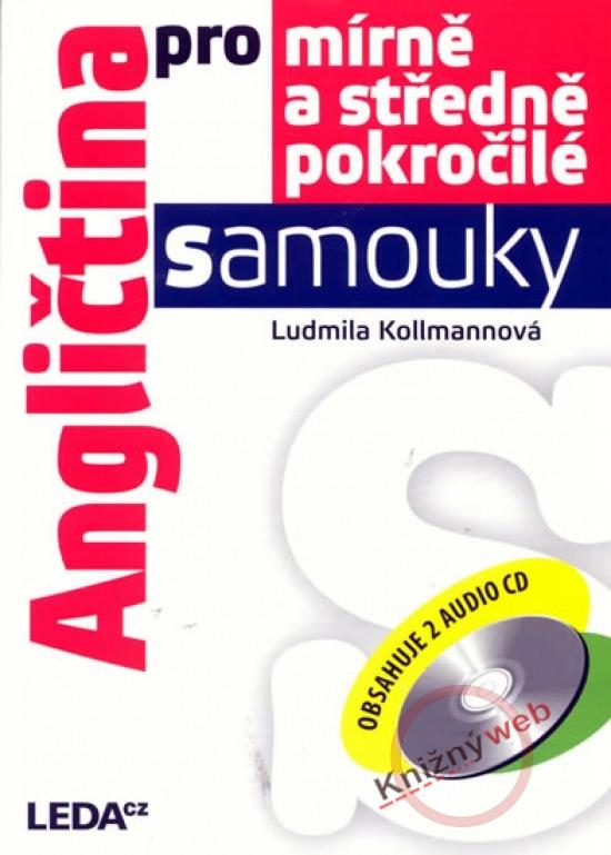 Kniha: Angličtina pro mírně a středně pokročilé + 2CD - Kollmannová Ludmila