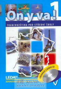 ON Y VA! 1 - Francouzština pro střední školy - učebnice + 2CD