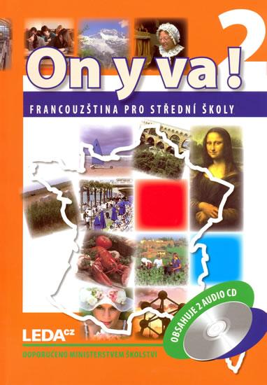 Kniha: ON Y VA! 2 - Francouzština pro střední školy - učebnice + 2CD - Taišlová Jitka