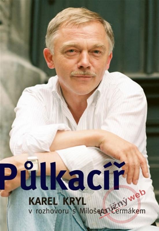 Kniha: Půlkacíř - Kryl, Miloš Čermák. Karel