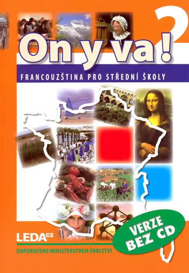 Kniha: ON Y VA! 2 - Francouzština pro střední školy - učebnice - Taišlová Jitka