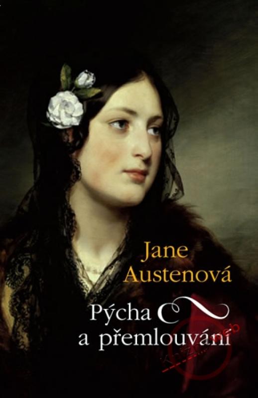 Kniha: Pýcha a přemlouvání - 2. vydání - Austenová Jane