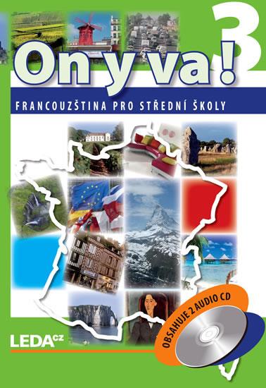 Kniha: ON Y VA! 3 - Francouzština pro střední školy - učebnice + 2CD - 2. vydání - Taišlová Jitka