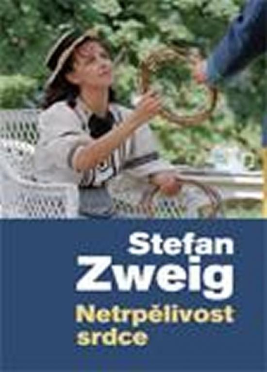 Kniha: Netrpělivost srdce - Zweig Stefan