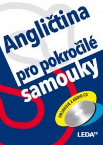 Angličtina pro pokročilé samouky + 2CD - 2. vydání