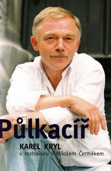 Kniha: Půlkacíř - Kryl, Miloš Čermák. Karel
