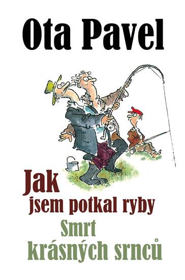Kniha: Jak jsem potkal ryby / Smrt krásných srnců - Pavel Ota