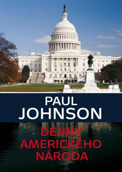 Kniha: Dějiny amerického národa - Johnson Paul