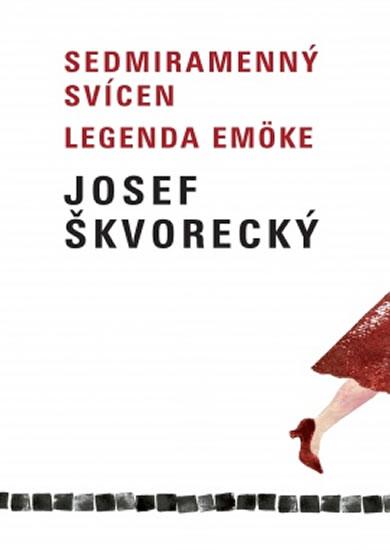 Kniha: Sedmiramenný svícen, Legenda Emöke - Škvorecký Josef