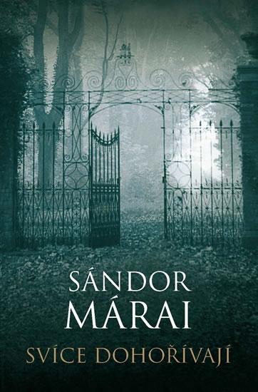 Kniha: Svíce dohořívají - Márai Sándor