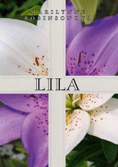 Kniha: Lila - Robinsonová Marilynne