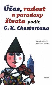 Kniha: Úžas, radost a paradoxy života podle G. K. Chestertona - Tomský, Alexander