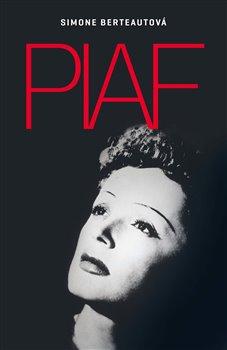Kniha: Edith Piaf - Berteautová Simone
