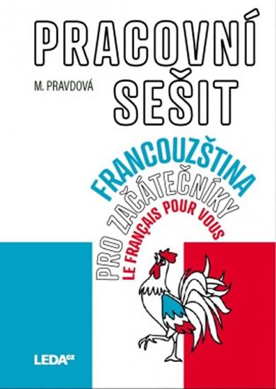 Kniha: Francouzština pro začátečníky - Pracovní - Pravdová Marie