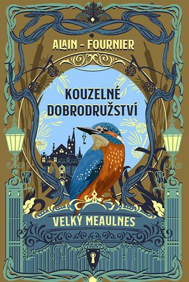 Kniha: Kouzelné dobrodružství - Velký Meaulnes - Fournier Alain Henry