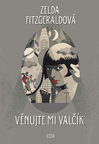 Kniha: Věnujte mi valčík - Zelda Fitzgeraldová