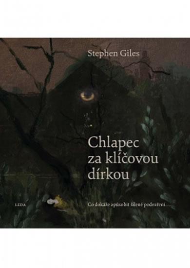 Kniha: Chlapec za klíčovou dírkou - Co dokáže z - Giles Stephen