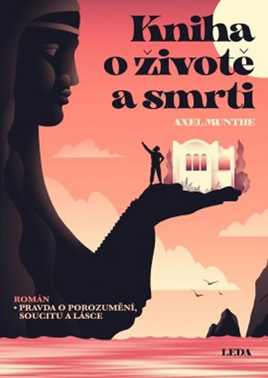 Kniha: Kniha o životě a smrti - Munthe Axel
