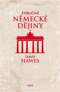 Kniha: Stručné německé dějiny - James Hawes