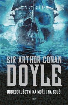 Kniha: Dobrodružství na moři i na souši - Arthur Conan Doyle