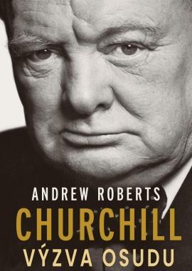 Kniha: Churchill - Výzva osudu - Roberts Andrew