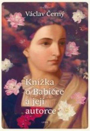 Kniha: Knížka o Babičce a její autorce - Černý Václav