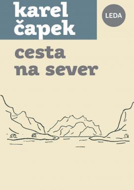 Kniha: Cesta na sever - Čapek Karel