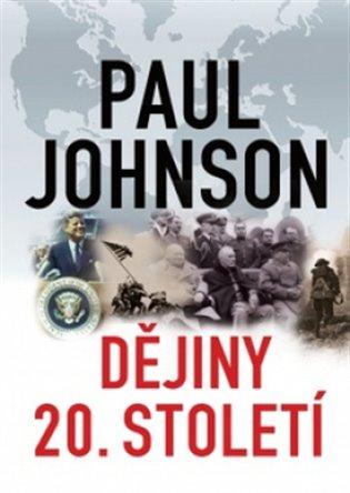 Kniha: Dějiny 20. století - Johnson Paul