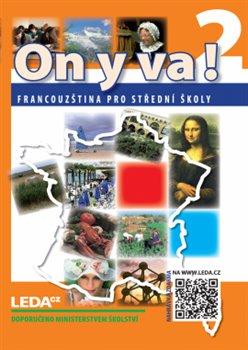 Kniha: ON Y VA! 2 Francouzština pro střední školy - učebnice (1x Audio na CD, 2x kniha) - Jitka Taišlová