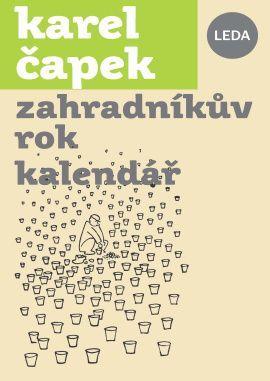 Kniha: Zahradníkův rok, Kalendář (Čapek,Karel) - Čapek Karel