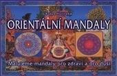 Kniha: Orientální mandaly - Malujeme mandaly pro zdraví a pro duši - Klaus Holitzka