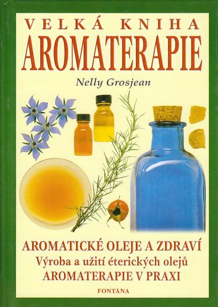 Kniha: Velká kniha aromaterapie - Nelly Grosjean