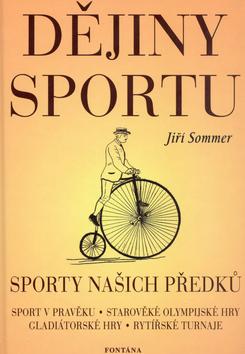 Kniha: Dějiny sportu - Jiří Sommer