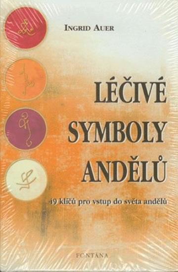 Kniha: Léčivé symboly andělů - 49 klíčů pro vstup do světa andělů - Auer Ingrid