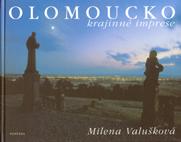 Kniha: Olomoucko krajinné imprese - Milena Valušková