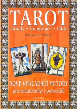 Kniha: Tarot - rituály . imaginace . fakta - Heidemarie H. Pilmeier