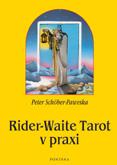 Kniha: Rider-Waite Tarot v praxi - Peter Schober-Paweska