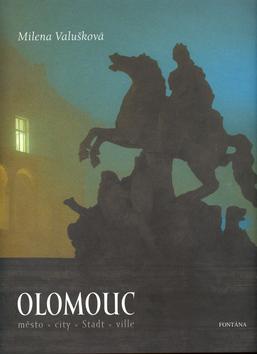 Kniha: Olomouc - Milena Valušková