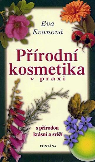 Kniha: Přírodní kosmetika v praxi - Eva Evanová