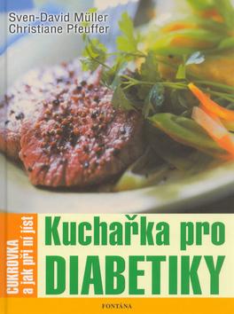 Kniha: Kuchařka pro diabetiky-cukrovka - Sven-David Müller