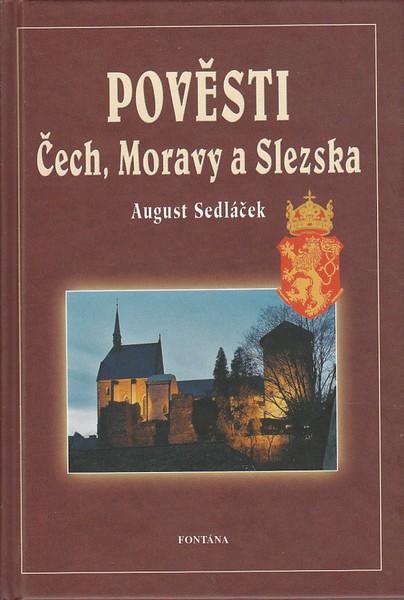 Kniha: Pověsti Čech, Moravy a Slezka - August Sedláček