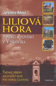 Kniha: Liliová hora - Jaroslava Říhová