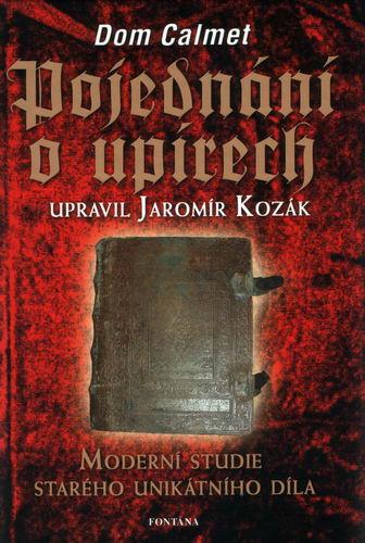 Kniha: Pojednání o upírech - Moderní studie starého unikatního díla - Dom Calmet